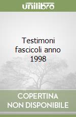 Testimoni fascicoli anno 1998 libro