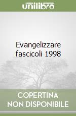 Evangelizzare fascicoli 1998 libro