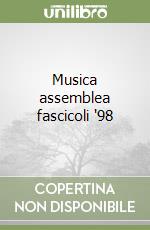 Musica assemblea fascicoli '98 libro