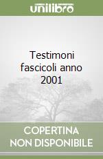 Testimoni fascicoli anno 2001 libro