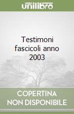 Testimoni fascicoli anno 2003 libro