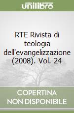 RTE Rivista di teologia dell'evangelizzazione (2008). Vol. 24 libro