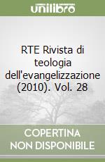 RTE Rivista di teologia dell'evangelizzazione (2010). Vol. 28 libro
