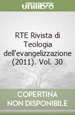 RTE Rivista di Teologia dell'evangelizzazione (2011). Vol. 30 libro