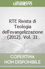 RTE Rivista di Teologia dell'evangelizzazione (2012). Vol. 31 libro