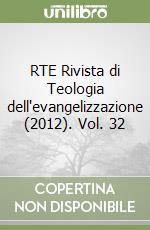 RTE Rivista di Teologia dell'evangelizzazione (2012). Vol. 32 libro