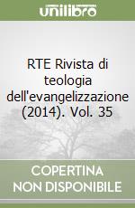 RTE Rivista di teologia dell'evangelizzazione (2014). Vol. 35 libro