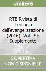 RTE Rivista di Teologia dell'evangelizzazione (2016). Vol. 39: Supplemento libro