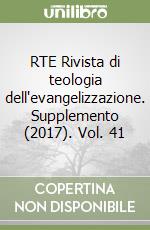 RTE Rivista di teologia dell'evangelizzazione. Supplemento (2017). Vol. 41 libro