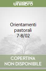 Orientamenti pastorali 7-8/02