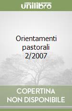 Orientamenti pastorali 2/2007 libro