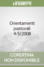 Orientamenti pastorali 4-5/2008 libro