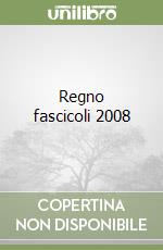 Regno fascicoli 2008 libro