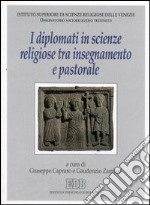 I diplomati in scienze religiose tra insegnamento e pastorale libro