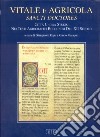 Vitale e Agricola. Sancti doctores. Città, Chiesa, studio nei testi agiografici bolognesi del XII secolo libro