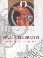 Spazi celebrativi. L'architettura dell'Ecclesia