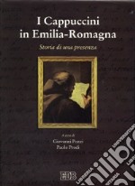 I cappuccini in Emilia-Romagna. Storia di una presenza libro