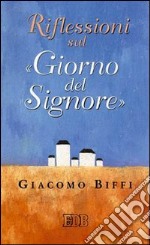 Riflessioni sul «giorno del Signore» libro