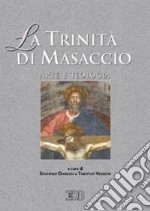 La Trinità di Masaccio. Arte e teologia libro