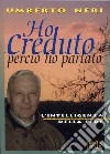 Ho creduto perciò ho parlato. L'intelligenza della fede libro