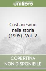 Cristianesimo nella storia (1995). Vol. 2 libro
