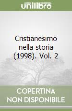 Cristianesimo nella storia (1998). Vol. 2 libro
