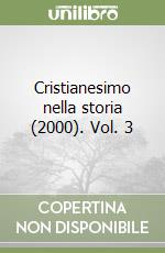 Cristianesimo nella storia (2000). Vol. 3 libro