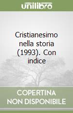 Cristianesimo nella storia (1993). Con indice libro
