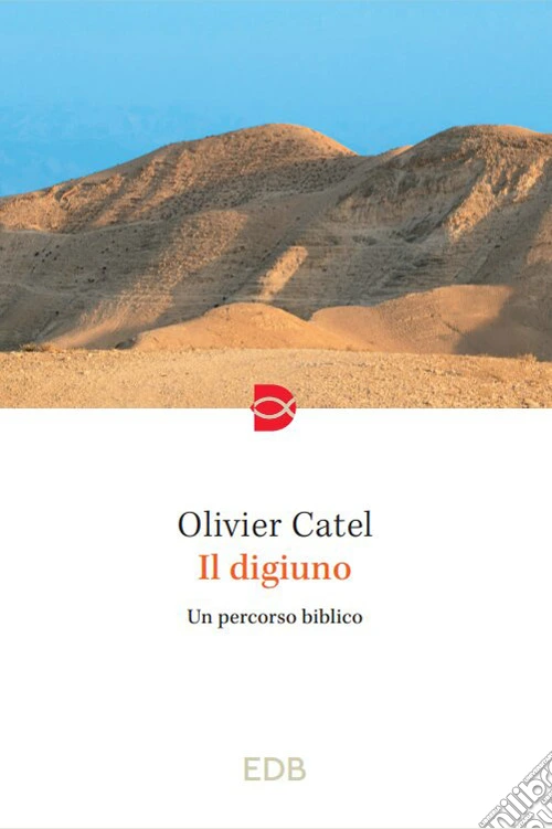 Il digiuno. Un percorso biblico