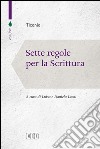 Sette regole per la Scrittura: A cura di Luisa e Daniela Leoni. E-book. Formato EPUB libro di Ticonio