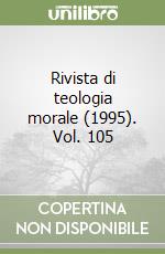 Rivista di teologia morale (1995). Vol. 105 libro
