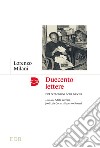 Duecento lettere. Nel centenario della nascita libro