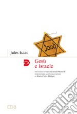 Gesù e Israele. Nuova ediz. libro