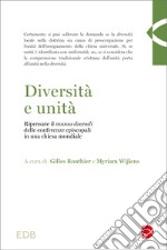 Diversità e unità. Ripensare il «munus docendi» delle conferenze episcopali in una Chiesa mondiale libro