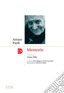 Memorie. Vol. 1: Anno 2006