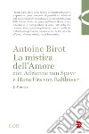 La mistica dell'amore con Adrienne von Speyr e Hans Urs von Balthasar. Vol. 3: Missione libro