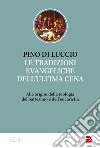 Le tradizioni dell'ultima cena. Alle origini della teologia del battesimo e dell'eucaristia libro di Di Luccio Pino