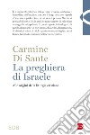 La preghiera di Israele. Alle origini della liturgia cristiana. Nuova ediz. libro