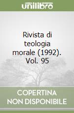 Rivista di teologia morale (1992). Vol. 95 libro