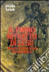 Il primo ritratto di Gesù. Vangelo di Gesù Cristo secondo Marco. Lettura drammatizzata di di F. Giacobini. Audiolibro. Due cassette libro