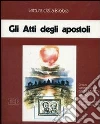 Gli atti degli Apostoli. Audiolibro. Cinque cassette libro