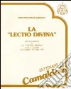La «lectio divina». Ciclo di conferenze su la «lectio divina» (Camaldoli, 30 giugno-5 luglio 1987). Audiolibro. Cinque cassette libro