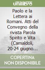 Paolo e la Lettera ai Romani. Atti del Convegno della rivista Parola Spirito e Vita (Camaldoli, 20-24 giugno 1988). Audiolibro. Con otto cassette libro