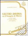 Lectio divina su il Vangelo di Marco (Camaldoli, 4-9 luglio 1988). Audiolibro. Cinque cassette libro