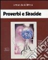 Proverbi e Siracide. Audiolibro. Cinque audiocassette libro