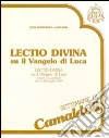 Lectio divina su il Vangelo di Luca (Camaldoli, 2-8 luglio 1989). Audiolibro. Cinque cassette (1) libro