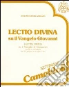 Lectio divina su il Vangelo di Giovanni (Camaldoli, 30 giugno-6 luglio 1991). Audiolibro. Cinque cassette (1) libro