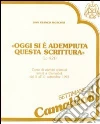 Oggi si è adempiuta questa Scrittura (Lc. 4, 21). Corso di esercizi spirituali (Camaldoli, 5-11 settembre 1993). Audiolibro. Cinque cassette libro