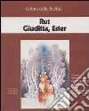 Rut, Giuditta, Ester. Ciclo di Conferenze (Milano, Centro culturale S. Fedele, 1995). Audiolibro. Cinque cassette libro