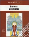 Lettera agli ebrei. Ciclo di Conferenze (Milano, Centro culturale S. Fedele, 1995). Audiolibro. Cinque cassette libro